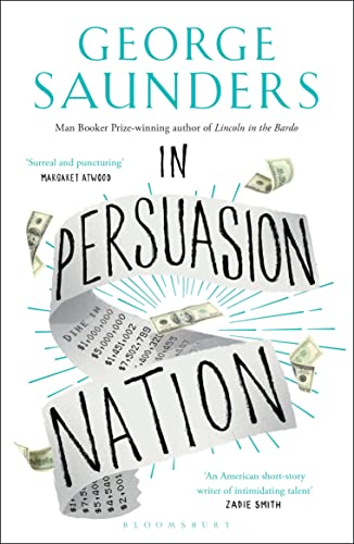 In Persuasion Nation: George Saunders von Bloomsbury